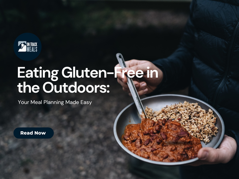 Eating Gluten-Free in the Outdoors: Your Meal Planning Made Easy